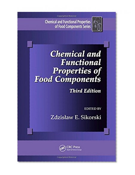 Chemical and Functional Properties of Food Components, Third Edition (Chemical & Functional Properties of Food Components)