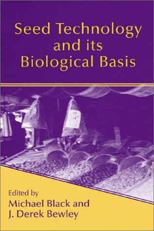 Seed Technology and Its Biological Basis (Sheffield Biological Siences)