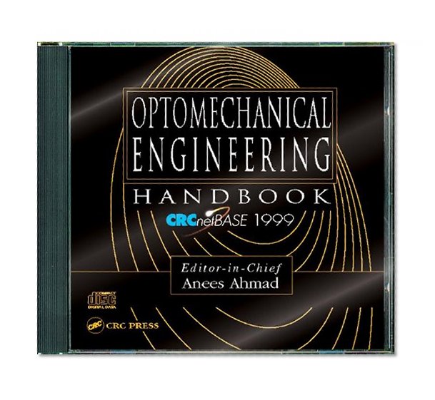 Optomechanical Engineering Handbook on CD-ROM