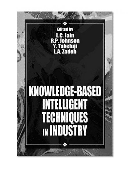 Knowledge-Based Intelligent Techniques in Industry (International Series on Computational Intelligence)