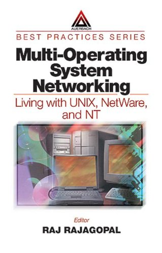 Multi-Operating System Networking: Living with UNIX, NetWare, and NT