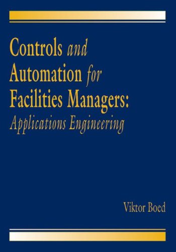 Controls and Automation for Facilities Managers: Applications Engineering