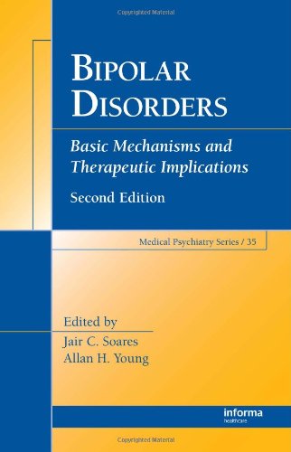 Bipolar Disorders: Basic Mechanisms and Therapeutic Implications (Medical Psychiatry Series)