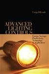 Advanced Lighting Controls: Energy Savings, Productivity, Technology and Applications