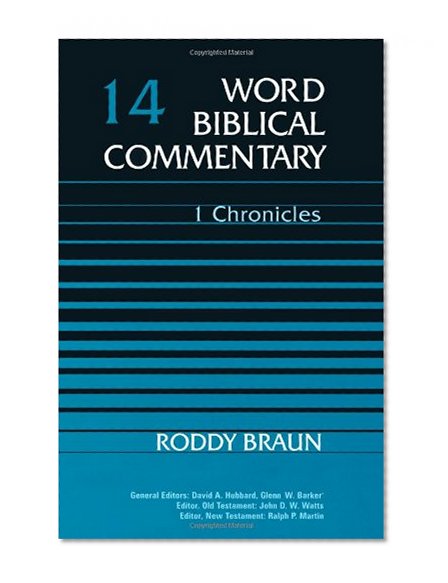 Book Cover Word Biblical Commentary Vol., 14, 1 Chronicles  (braun), 359pp