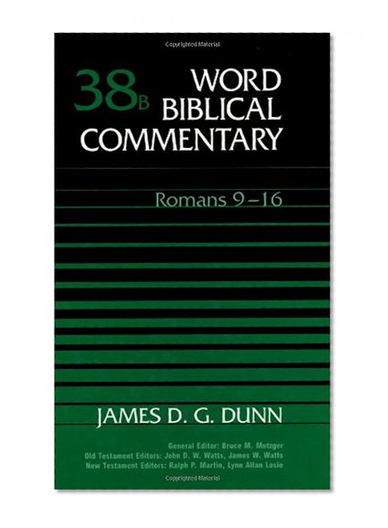 Word Biblical Commentary, Vol. 38B, Romans 9-16