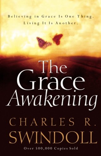 Book Cover The Grace Awakening: Believing in Grace Is One Thing. Living it Is Another.