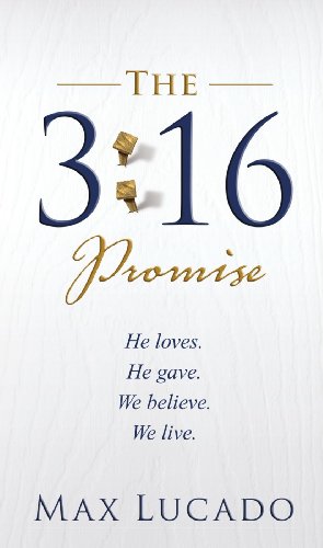 Book Cover The 3:16 Promise: He Loves.  He Gives.  We Believe.  We Live.