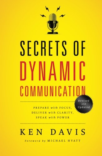 Book Cover Secrets of Dynamic Communications: Prepare with Focus, Deliver with Clarity, Speak with Power