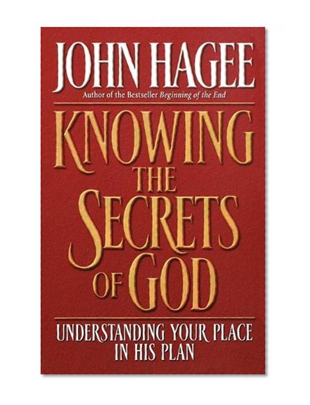Knowing the Secrets of God: Understanding Your Place in His Plan