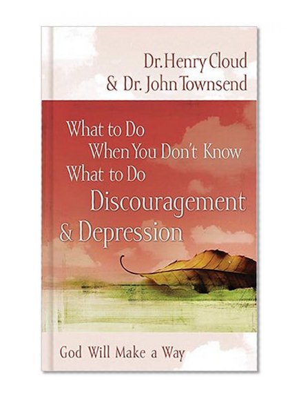 What to Do When You Don't Know What to Do: Discouragement and   Depression