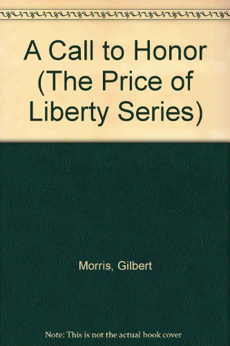A Call to Honor (The Price of Liberty Series)