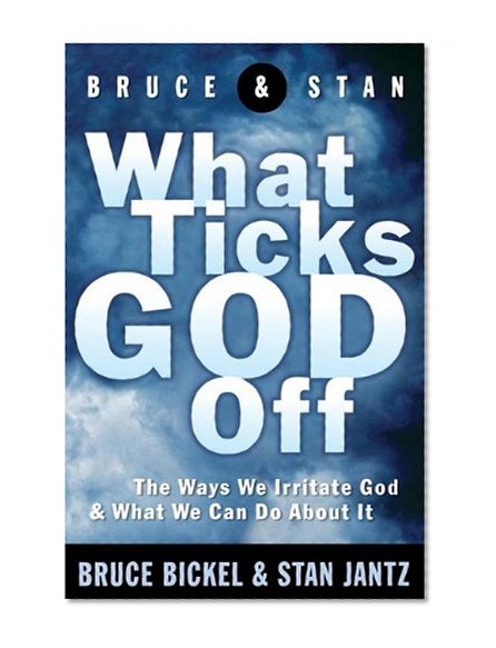 What Ticks God Off