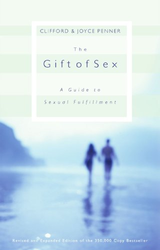 Book Cover The Gift of Sex: A Guide to Sexual Fulfillment