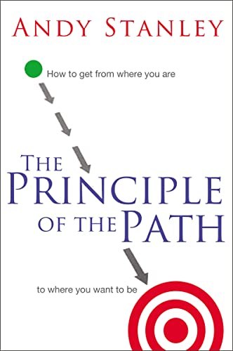Book Cover The Principle of the Path: How to Get from Where You Are to Where You Want to Be
