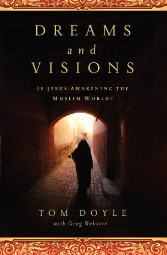 Book Cover DREAMS AND VISIONS: Is Jesus Awakening the Muslim World?