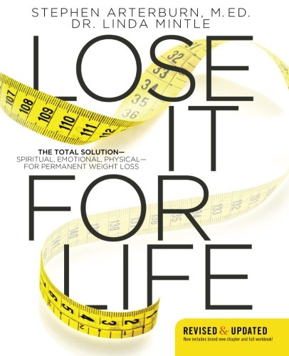 Book Cover Lose It for Life: The Total Solution?Spiritual, Emotional, Physical?for Permanent Weight Loss
