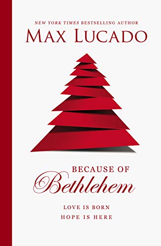 Book Cover Because of Bethlehem: Love Is Born, Hope Is Here