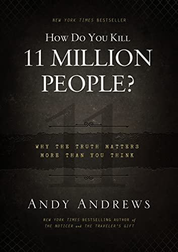 Book Cover How Do You Kill 11 Million People?: Why the Truth Matters More Than You Think