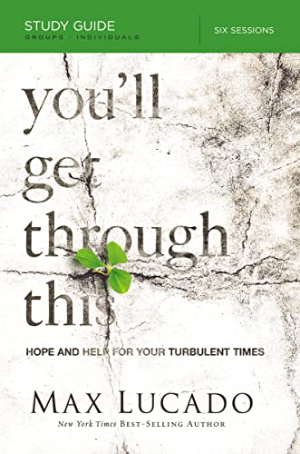 Book Cover You'll Get Through This Bible Study Guide: Hope and Help for Your Turbulent Times