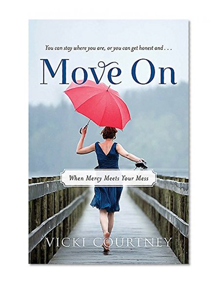 Move On Study Guide: When Mercy Meets Your Mess