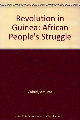 Revolution in Guinea: An African People's Struggle, Selected Texts