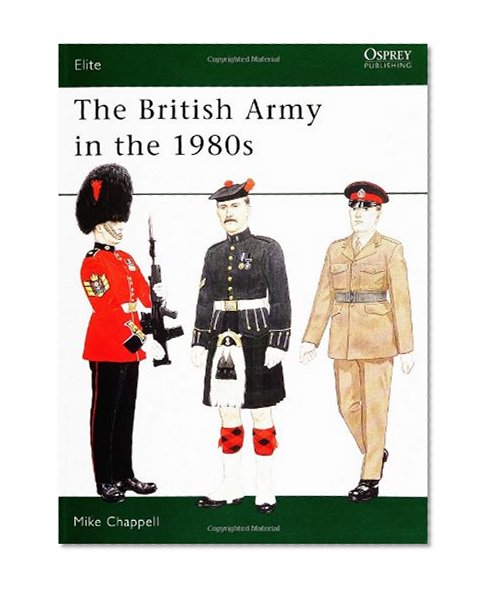 The British Army in the 1980s (Elite)