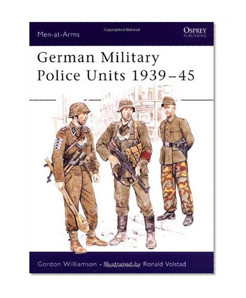 German Military Police Units 1939-45 (Men-at-Arms)