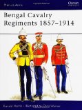 Bengal Cavalry Regiments 1857-1914 (Men-at-Arms)