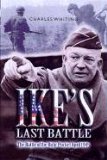 Ike's Last Battle: The Battle of the Ruhr Pocket April 1945