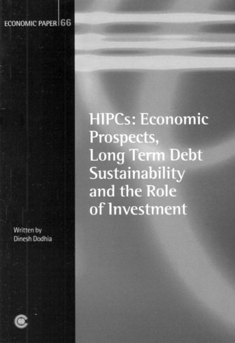 HIPC: Economic Prospects, Long-term Debt Sustainability and the Role of Investment: Economic Paper 66 (Economic Paper Series)