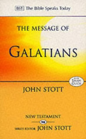 Book Cover The Message of Galatians: With Study Guide: Only One Way (The Bible Speaks Today)
