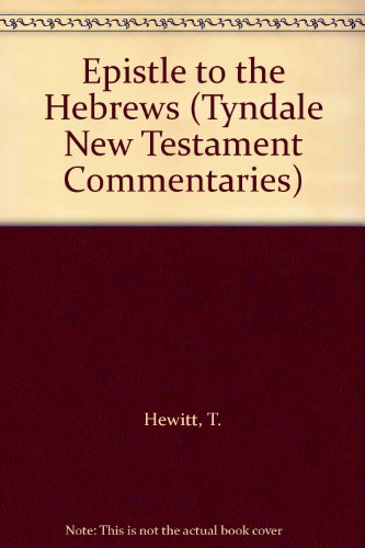Epistle to the Hebrews (Tyndale New Testament Commentaries)