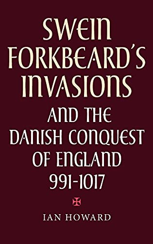 Book Cover Swein Forkbeard's Invasions and the Danish Conquest of England, 991-1017 (Warfare in History)