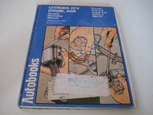 Citroen 2CV, Dyane, Ami 1964-77 Autobook (The autobook series of workshop manuals)