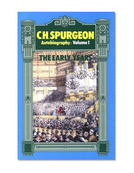 Book Cover C. H. Spurgeon Autobiography: The Early Years, 1834-1859