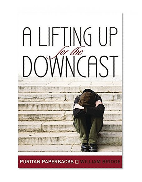 Book Cover A Lifting Up for the Downcast (Puritan Paperbacks)