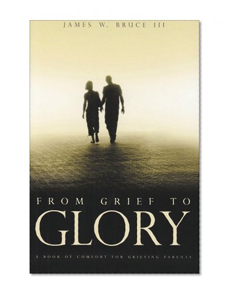 From Grief To Glory
