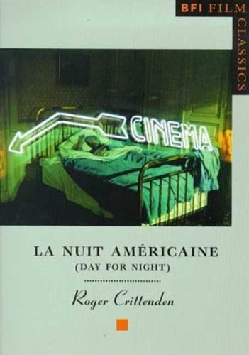 La Nuit americaine (Day for Night) (BFI Film Classics)