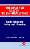 Tourism and Spatial Transformations  Implications for Policy and Planning