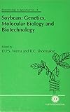 Soybean: Genetics, Molecular Biology and Biotechnology (Biotechnology in Agriculture Series)