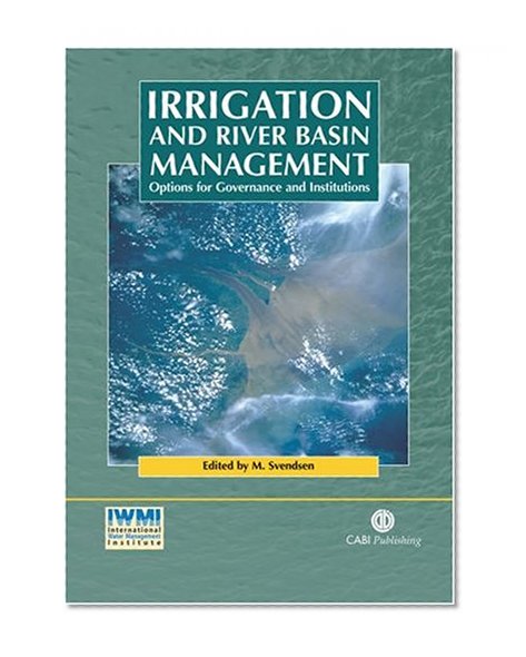 Book Cover Irrigation and River Basin Management: Options for Governance and Institutions