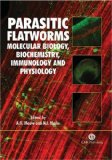 Parasitic Flatworms: Molecular Biology, Biochemistry, Immunology and Physiology (Cabi)