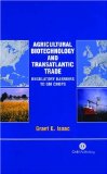 Agricultural Biotechnology and Transatlantic Trade: Regulatory Barriers to GM Crops (Cabi)