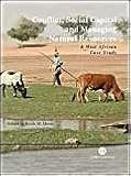 Conflict, Social Capital and Managing Natural Resources: A West African Case Study (Cabi)