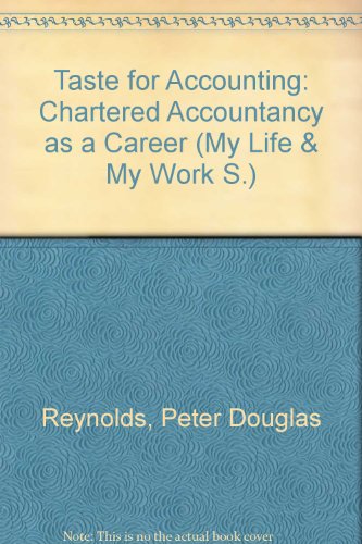 Taste for Accounting: Chartered Accountancy as a Career (My Life & My Work S)