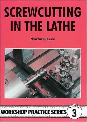 Book Cover Screwcutting in the Lathe (Workshop Practice Series)