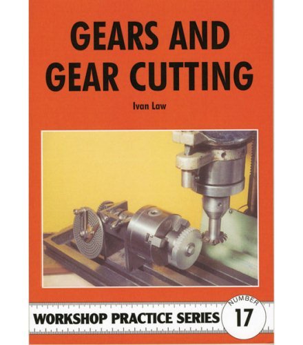Book Cover Gears & Gear Cutting (Workshop Practice Series 17)