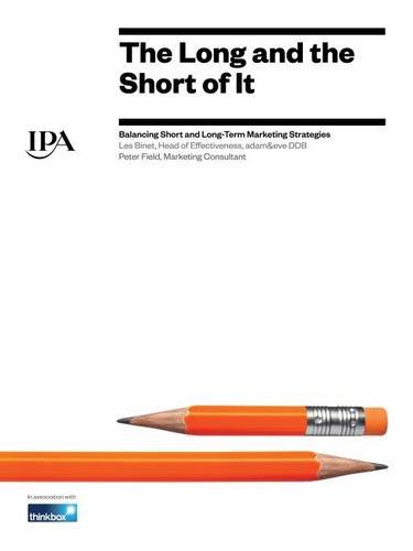 Book Cover The Long and the Short of it: Balancing Short and Long-Term Marketing Strategies