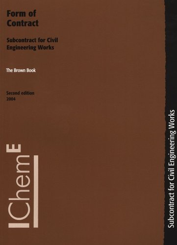 The Brown Book Form of Contract: Subcontracts for Civil Engineering Works, Second Edition - IChemE